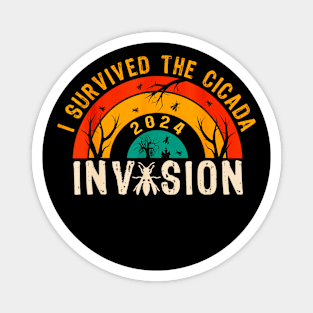 I survived the cicada 2024 invasion Magnet